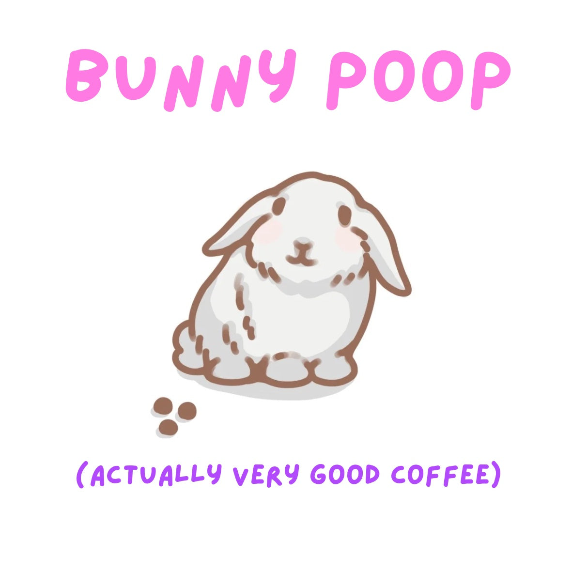 Bunny Poop