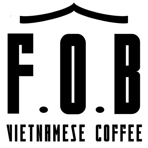 F.O.B Vietnamese Coffee